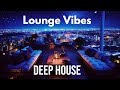Lounge Vibes ' Deep House Mix by Gentleman [Vol.3] 2024