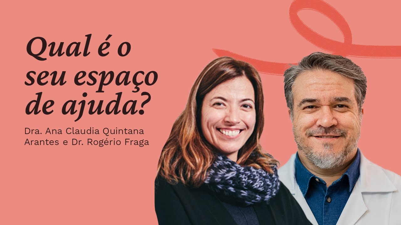 Live Qual é o seu espaço de ajuda? Dra Ana Claudia Quintana Arantes e Dr Rogério de Fraga
