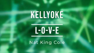 Kellyoke | L O V E (Nat King Cole)