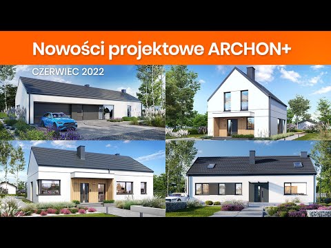 NOWOŚCI w ofercie Biura Projektów ARCHON+ - czerwiec 2022r.