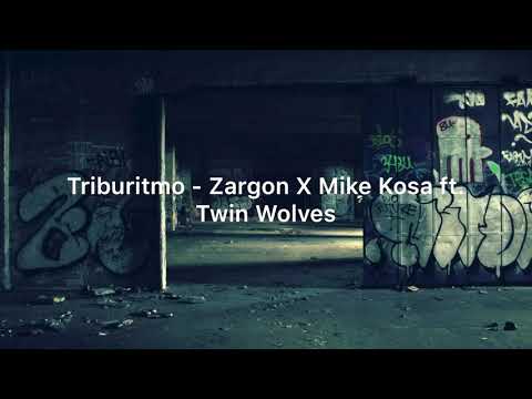 Triburitmo (LYRICS) - Zargon X Mike Kosa ft. Twin Wolves | (TRIBURITMO OFFICIAL LYRICS)