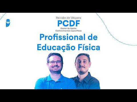 Revisão de Véspera PCDF -Gestor de Apoio: Conhecimentos específicos -Profissional de Educação Física