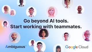 What if AI Agents weren’t tools, but teammates? Meet Ambiguous on Google Cloud