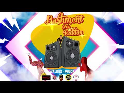 Walkes - Wuck (Bashment Fix Riddim) | 2022 Release