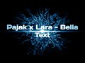Pajak x Lara - Bella - ( Text )