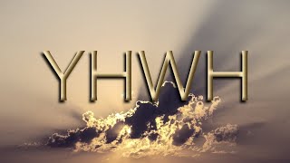 YHWH - LE NOM DE DIEU