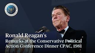 President Reagan's Remarks at the Conservative Political Action Conference (CPAC) on March 20, 1981
