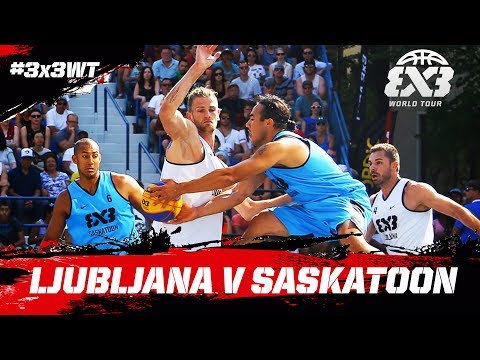 Ljubljana v Saskatoon - Final - Full Game - FIBA 3x3 World Tour Saskatoon Masters 2017