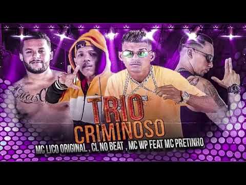 🟢MC LICO ORIGINAL, CL NO BEAT, MC WP, MC PRETINHO - TRIO CRIMINOSO #funk #tocahit #bregafunk2022