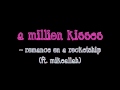 Romance On A Rocketship - A Million Kisses (ft ...