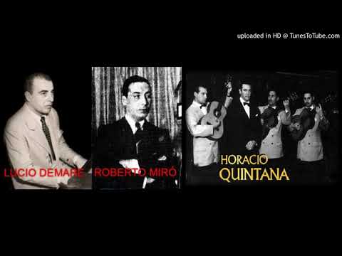 Me quedé mirándola - Lucio Demare canta Horacio Quintana (21.03.1945)