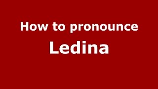 How to pronounce Ledina