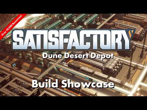 Satisfactory Build Showcase | Dune Desert Depot