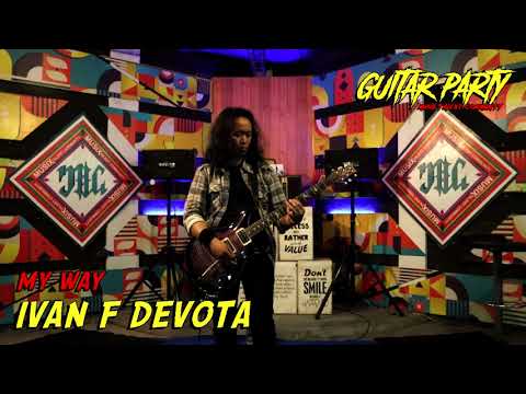 Ivan F. Devota - My Way / MTC Guitar Party #1