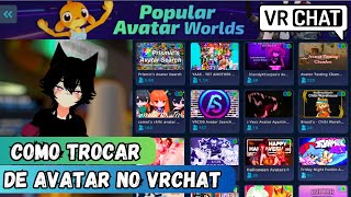 Como Encontrar/Trocar de Avatares no VRChat! | Oculus Rift CV1 | PT-BR