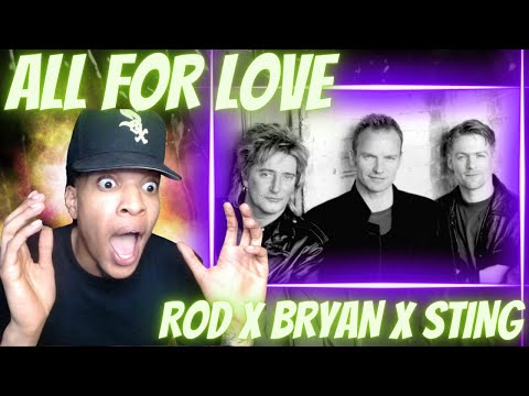 And Then I HEARD... BRYAN ADAMS x ROD STEWART x STING - ALL FOR LOVE | REACTION