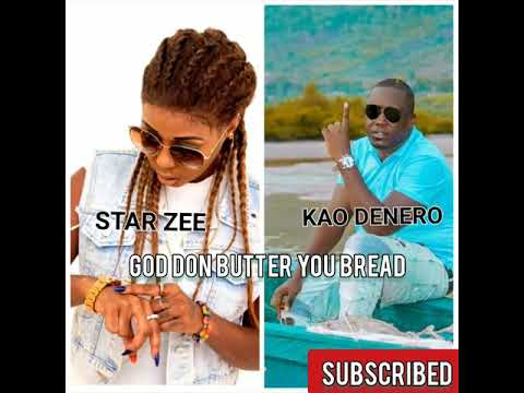 KAO DENERO FT STAR ZEE GOD DON BUTTER YOU BREAD (OFFICIAL AUDIO) 2020 HIP HOP BEAT LATEST SONGS