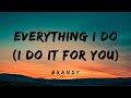 Everything I Do (I Do it For You)Lyrics- Brandy