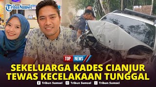 Download lagu 🔴Kecelakaan di Cianjur Tewaskan Kades Mekarsari Beserta Istri & Anak,Polisi Duga Pengemudi Mengantuk mp3
