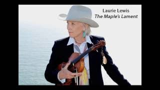 Laurie Lewis - The Maple&#39;s Lament