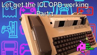 Lets get the ICL OPD working Part 1