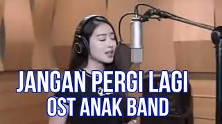 Download lagu jangan pergi  lagi mp3