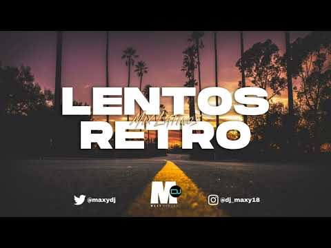 Lentos Retro • Mix Latinos • Vol.1 ✘ Maxy Dee Jay