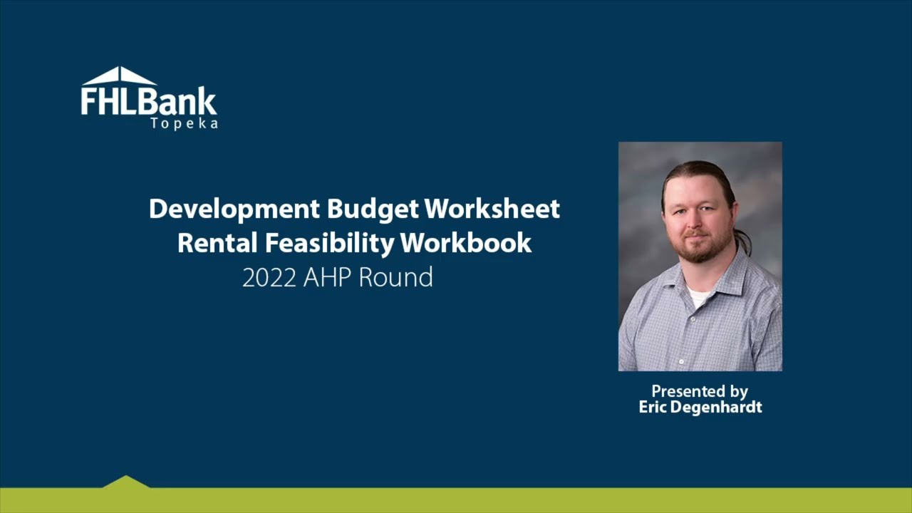 FHLBank Topeka | 2022 AHP Rental Feasibility Workbook Training | DevBudget and Sources Tabs