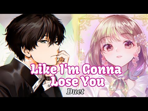 Nightcore - Like I'm Gonna Lose You Duet Lyrics | Switch Vocals