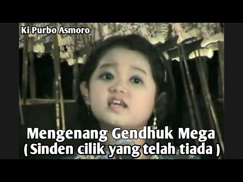 Mengenang Gendhuk Mega - Ki Purbo Asmoro