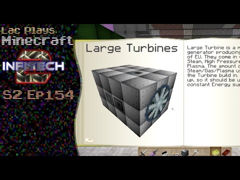 Lac Plays FTB Infi-Tech 2 S2 Ep 154 Construction Begins on A Large Steam Turbine