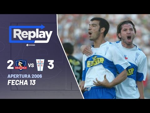 Replay Histórico: Colo Colo 2-3 U. Católica | Apertura 06 - Fecha 13