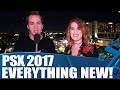 Everything New From PSX 2017!