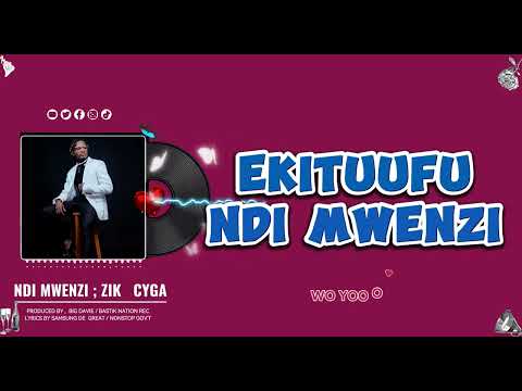 Ndi Mwenzi - Zik Cyga ( Official Music Lyrics  )