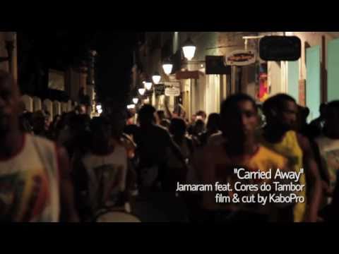 Carried Away - Jamaram feat. Cores do Tambor