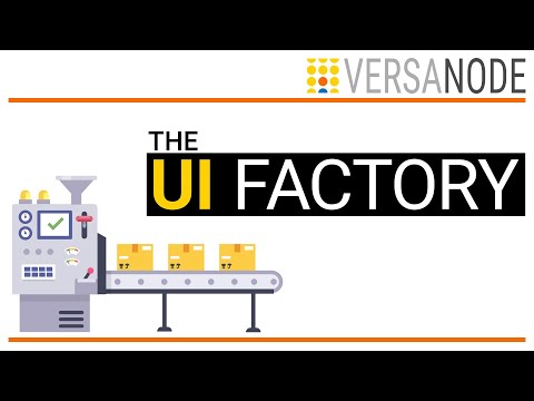 Versanode: the UI Factory - Tutorial