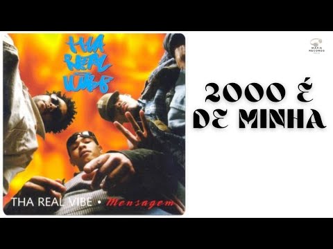 Tha Real Vibe - 2000 é de Minha