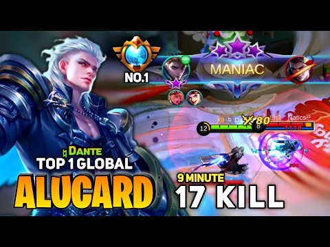 MANIAC! 17 Kill in 9 Minute [ Top 1 Global Alucard ] By ♮ Dᴀɴᴛᴇ - Mobile Legends