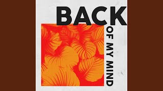 Download lagu Back of My Mind mp3
