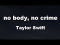 Karaoke♬ no body, no crime - Taylor Swift 【No Guide Melody】 Instrumental