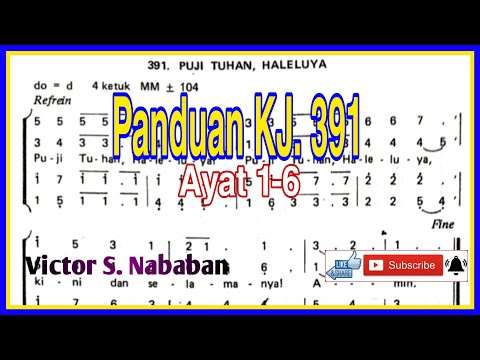 Panduan KJ 391. PUJI TUHAN, HALELUYA || Ayat 1-6