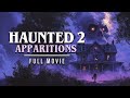 Haunted 2 Apparitions 2018 Found Footage Horror Movie