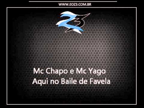 Mc Chapo e Mc Yago - Aqui no Baile de Favela [LANÇAMENTO 2015] [DJ FELIPE ÚNICO]