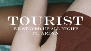 Tourist - We Stayed Up All Night (feat. Ardyn) (Official Audio)