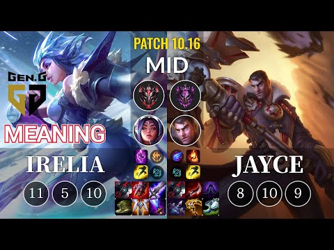 GEN Meaning Irelia vs Jayce Mid - KR Patch 10.16