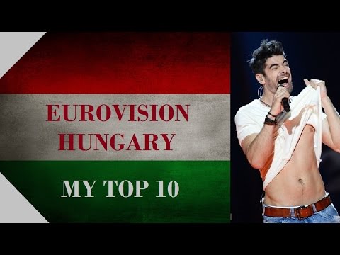 Hungary in Eurovision - My Top 10 [2000 - 2016]