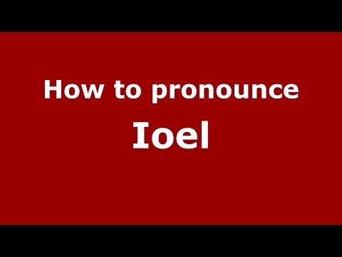 How to pronounce Ioel (Greek/Greece) - PronounceNames.com