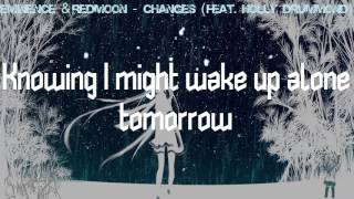 [LYRICS] Eminence &amp; RedMoon - Changes (feat. Holly Drummond)