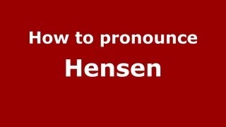 How to pronounce Hensen
