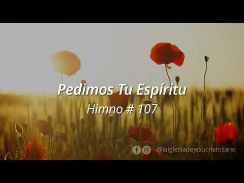 Himno SUD 107. Pedimos tu Espíritu